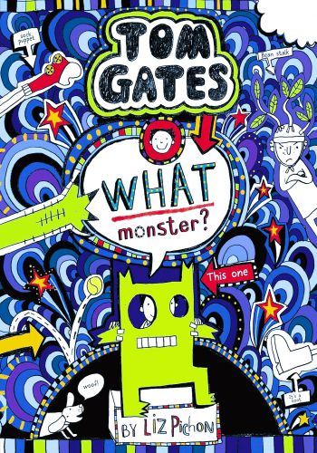 What Monster (Tom Gates 15)